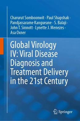 Abbildung von Somboonwit / Shapshak | Global Virology IV: Viral Disease Diagnosis and Treatment Delivery in the 21st Century | 1. Auflage | 2024 | beck-shop.de