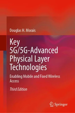 Abbildung von Morais | Key 5G/5G-Advanced Physical Layer Technologies | 3. Auflage | 2024 | beck-shop.de