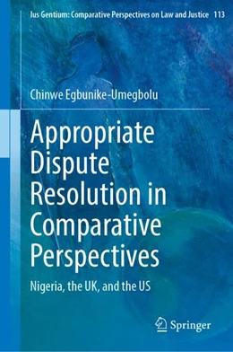 Abbildung von Egbunike-Umegbolu | Appropriate Dispute Resolution in Comparative Perspectives | 1. Auflage | 2024 | 113 | beck-shop.de