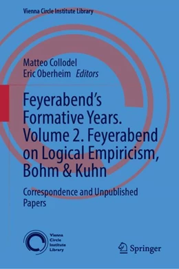 Abbildung von Collodel / Oberheim | Feyerabend’s Formative Years. Volume 2. Feyerabend on Logical Empiricism, Bohm & Kuhn | 1. Auflage | 2024 | 10 | beck-shop.de