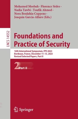 Abbildung von Mosbah / Sèdes | Foundations and Practice of Security | 1. Auflage | 2024 | 14552 | beck-shop.de