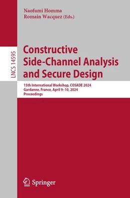 Abbildung von Homma / Wacquez | Constructive Side-Channel Analysis and Secure Design | 1. Auflage | 2024 | 14595 | beck-shop.de
