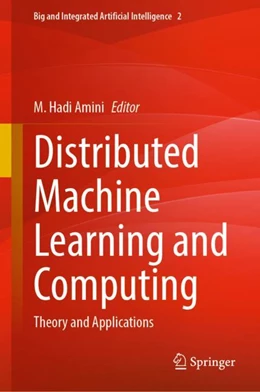 Abbildung von Amini | Distributed Machine Learning and Computing | 1. Auflage | 2024 | 2 | beck-shop.de