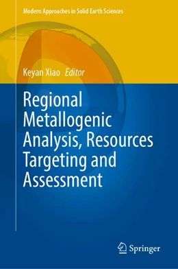 Abbildung von Xiao | Regional Metallogenic Analysis, Resources Targeting and Assessment | 1. Auflage | 2024 | 26 | beck-shop.de