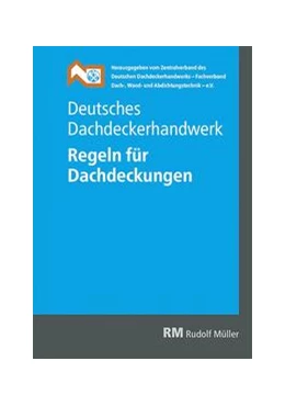 Abbildung von Deutsches Dachdeckerhandwerk Regeln für Dachdeckungen, 15. Aufl. | 15. Auflage | 2024 | beck-shop.de