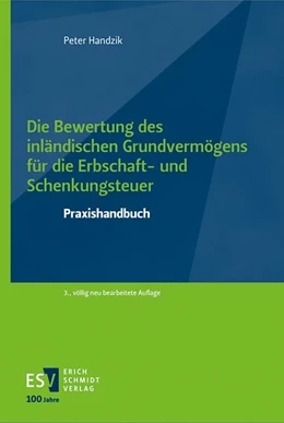 Abbildung von Handzik | Die Bewertung des inländischen Grundvermögens für die Erbschaft- und Schenkungsteuer | 3. Auflage | 2024 | beck-shop.de