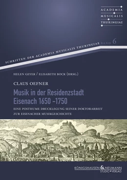 Abbildung von Oefner / Geyer | Musik in der Residenzstadt Eisenach 1650–1750 | 1. Auflage | 2024 | 6 | beck-shop.de