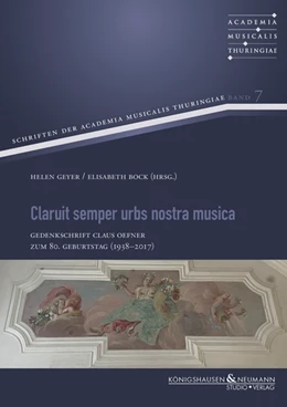 Abbildung von Geyer / Bock | Claruit semper urbs nostra musica | 1. Auflage | 2024 | 7 | beck-shop.de