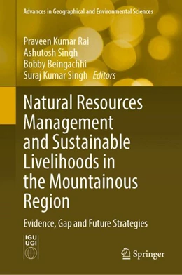 Abbildung von Rai / Singh | Natural Resources Management and Sustainable Livelihoods in the Mountainous Region | 1. Auflage | 2024 | beck-shop.de