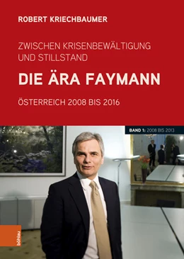 Abbildung von Kriechbaumer | Zwischen Krisenbewältigung und Stillstand. Die Ära Faymann | 1. Auflage | 2024 | beck-shop.de