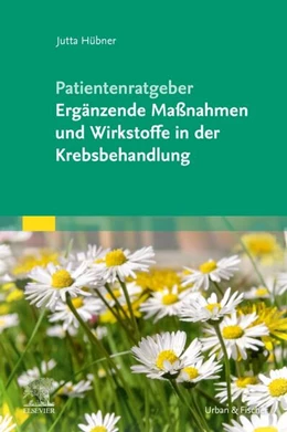 Abbildung von Hübner / Villwock | Patientenratgeber Ergänzende Maßnahmen und Wirkstoffe in der Krebsbehandlung | 1. Auflage | 2024 | beck-shop.de