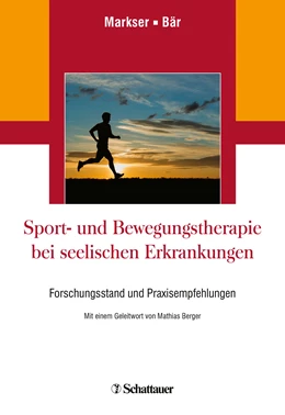 Abbildung von Markser / Bär | Sport- und Bewegungstherapie bei seelischen Erkrankungen | 2. Auflage | 2023 | beck-shop.de