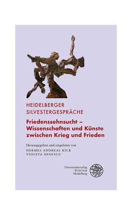 Abbildung von Kick / Dinescu | Friedenssehnsucht – Wissenschaften und Künste zwischen Krieg und Frieden | 1. Auflage | 2024 | 5 | beck-shop.de