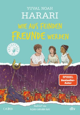 Cover: Harari, Yuval Noah, Wie aus Feinden Freunde werden