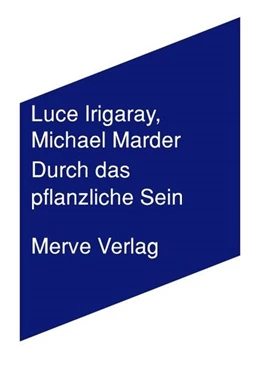 Abbildung von Irigaray / Marder | Durch das Pflanzliche Sein | 1. Auflage | 2024 | beck-shop.de