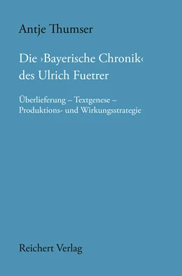 Abbildung von Thumser | Die ,Bayerische Chronik‘ des Ulrich Fuetrer | 1. Auflage | 2024 | 154 | beck-shop.de