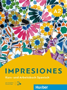 Abbildung von Teissier de Wanner / Balboa Sánchez | Impresiones A2. Kurs- und Arbeitsbuch plus interaktive Version | 1. Auflage | 2024 | beck-shop.de