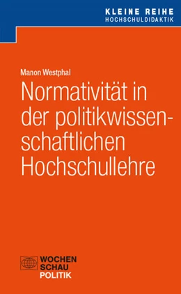Abbildung von Westphal | Normativität in der politikwissenschaftlichen Hochschullehre | 1. Auflage | 2024 | beck-shop.de