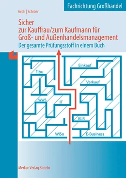 Abbildung von Groh / Schröer | Sicher zur Kauffrau/zum Kaufmann für Groß- und Außenhandelsmanagement | 39. Auflage | 2024 | beck-shop.de