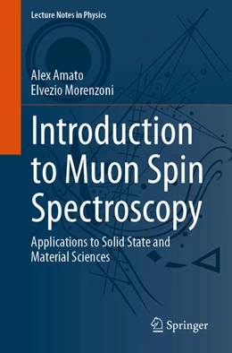 Abbildung von Amato / Morenzoni | Introduction to Muon Spin Spectroscopy | 1. Auflage | 2024 | beck-shop.de