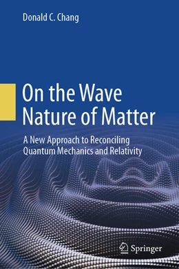 Abbildung von Chang | On the Wave Nature of Matter | 1. Auflage | 2024 | beck-shop.de
