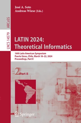 Abbildung von Soto / Wiese | LATIN 2024: Theoretical Informatics | 1. Auflage | 2024 | beck-shop.de