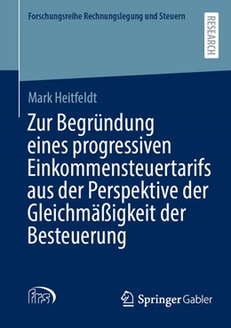 Abbildung von Heitfeldt | Zur Begründung eines progressiven Einkommensteuertarifs aus der Perspektive der Gleichmäßigkeit der Besteuerung | 1. Auflage | 2024 | beck-shop.de
