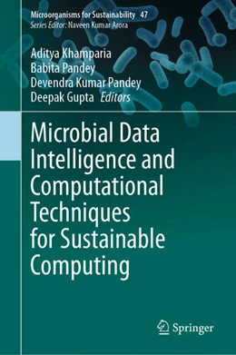 Abbildung von Khamparia / Pandey | Microbial Data Intelligence and Computational Techniques for Sustainable Computing | 1. Auflage | 2024 | beck-shop.de