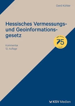 Abbildung von Köhler | Hessisches Vermessungs- und Geoinformationsgesetz | 12. Auflage | 2024 | beck-shop.de