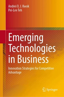Abbildung von Kwok / Teh | Emerging Technologies in Business | 1. Auflage | 2024 | beck-shop.de