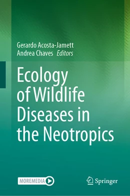 Abbildung von Acosta-Jamett / Chaves | Ecology of Wildlife Diseases in the Neotropics | 1. Auflage | 2024 | beck-shop.de