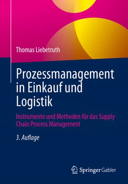 Abbildung von Liebetruth | Prozessmanagement in Einkauf und Logistik | 3. Auflage | 2024 | beck-shop.de