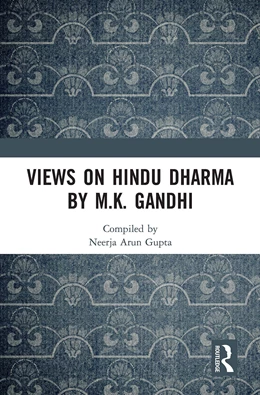 Abbildung von Gupta | Views on Hindu Dharma by M.K. Gandhi | 1. Auflage | 2024 | beck-shop.de