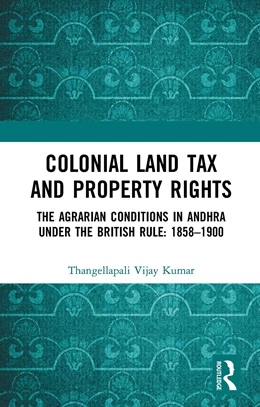 Abbildung von Kumar | Colonial Land Tax and Property Rights | 1. Auflage | 2024 | beck-shop.de
