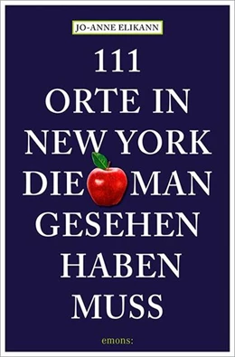 Abbildung von Elikann | 111 Orte in New York, die man gesehen haben muss | 8. Auflage | 2024 | beck-shop.de