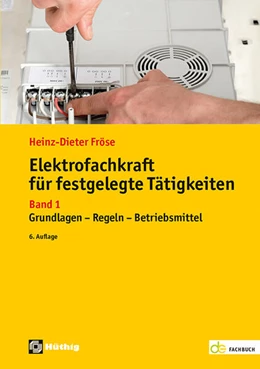 Abbildung von Fröse | Elektrofachkraft für festgelegte Tätigkeiten Band 1 | 6. Auflage | 2024 | beck-shop.de