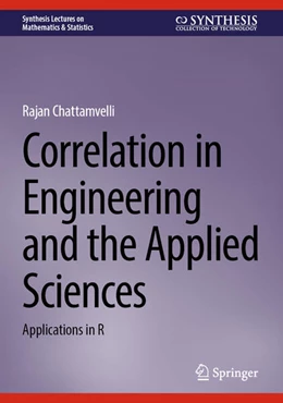 Abbildung von Chattamvelli | Correlation in Engineering and the Applied Sciences | 1. Auflage | 2024 | beck-shop.de