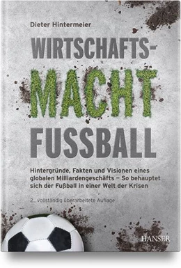 Abbildung von Hintermeier | Wirtschaftsmacht Fußball | 2. Auflage | 2024 | beck-shop.de