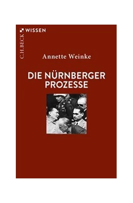 Abbildung von Weinke, Annette | Die Nürnberger Prozesse | 4. Auflage | 2024 | 2404 | beck-shop.de