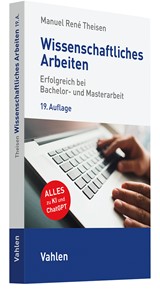 Abbildung von Theisen | Wissenschaftliches Arbeiten - Erfolgreich bei Bachelor- und Masterarbeit | 19., neu bearbeitete Auflage | 2024 | beck-shop.de