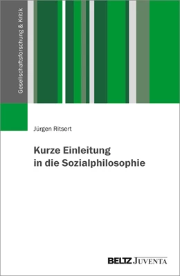 Abbildung von Ritsert | Kurze Einleitung in die Sozialphilosophie | 1. Auflage | 2024 | beck-shop.de