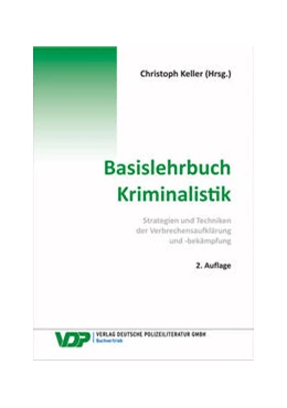 Abbildung von Keller / Nowrousian | Basislehrbuch Kriminalistik | 2. Auflage | 2024 | beck-shop.de