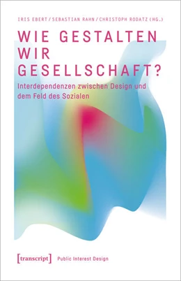 Abbildung von Ebert / Rahn | Wie gestalten wir Gesellschaft? | 1. Auflage | 2024 | beck-shop.de