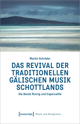 Abbildung von Schröder | Das Revival der traditionellen gälischen Musik Schottlands | 1. Auflage | 2024 | beck-shop.de