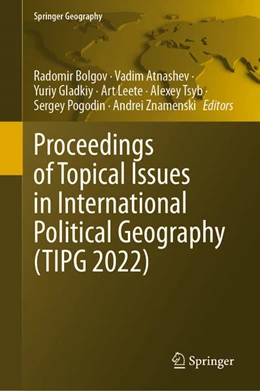 Abbildung von Bolgov / Atnashev | Proceedings of Topical Issues in International Political Geography (TIPG 2022) | 1. Auflage | 2024 | beck-shop.de