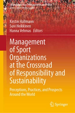 Abbildung von Hallmann / Heikkinen | Management of Sport Organizations at the Crossroad of Responsibility and Sustainability | 1. Auflage | 2024 | beck-shop.de