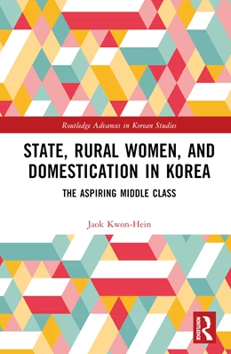 Abbildung von Kwon | State, Rural Women, and Domestication in Korea | 1. Auflage | 2024 | beck-shop.de