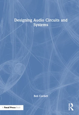 Abbildung von Cordell | Designing Audio Circuits and Systems | 1. Auflage | 2024 | beck-shop.de