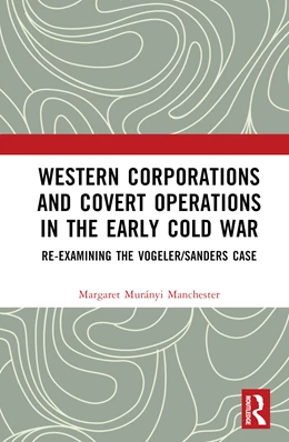 Abbildung von Manchester | Western Corporations and Covert Operations in the early Cold War | 1. Auflage | 2024 | beck-shop.de