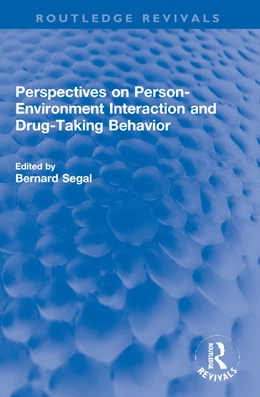 Abbildung von Segal | Perspectives on Person-Environment Interaction and Drug-Taking Behavior | 1. Auflage | 2024 | beck-shop.de